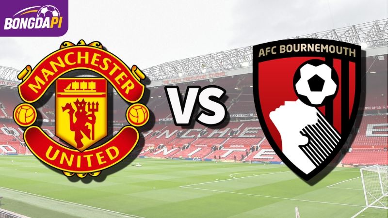 Soi Kèo Manchester United Vs Bournemouth, 21h00 25/10, Ngoại Hạng Anh